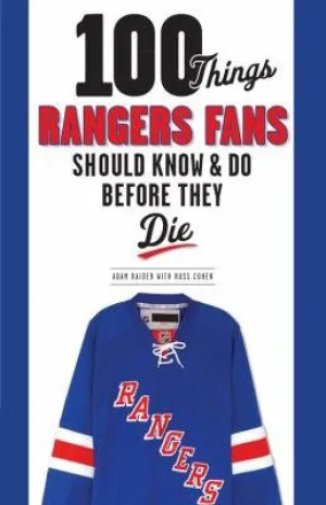 100 THINGS RANGERS FANS SHOULD KNOW & DO BEFORE THEY DIE