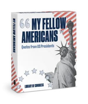 Knowledge Cards - My Fellow Americans: Quotes from U.S. Presidents